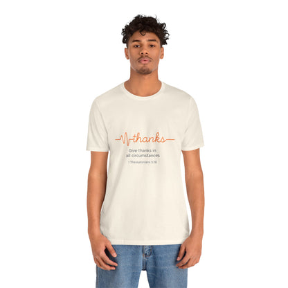 Thessalonians 5:18 Give Thanks In All Circumstances T-Shirt
