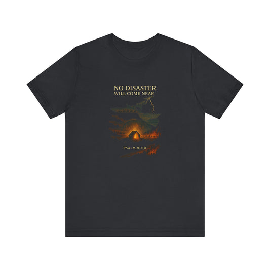 Psalm 91:10 No Disaster T-Shirt