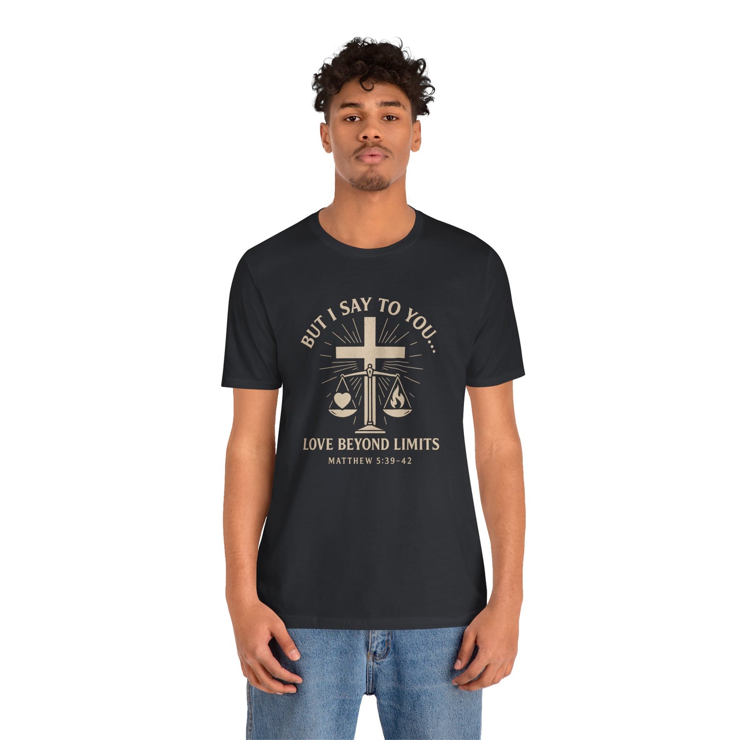 Matthew 5:39-42 But I Say to You T-Shirt