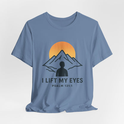 Psalm 121:1 I Lift My Eyes T-Shirt