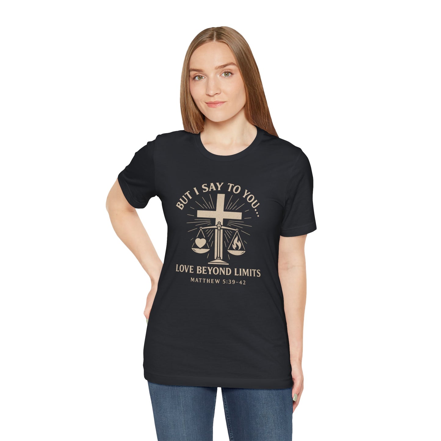 Matthew 5:39-42 But I Say to You T-Shirt