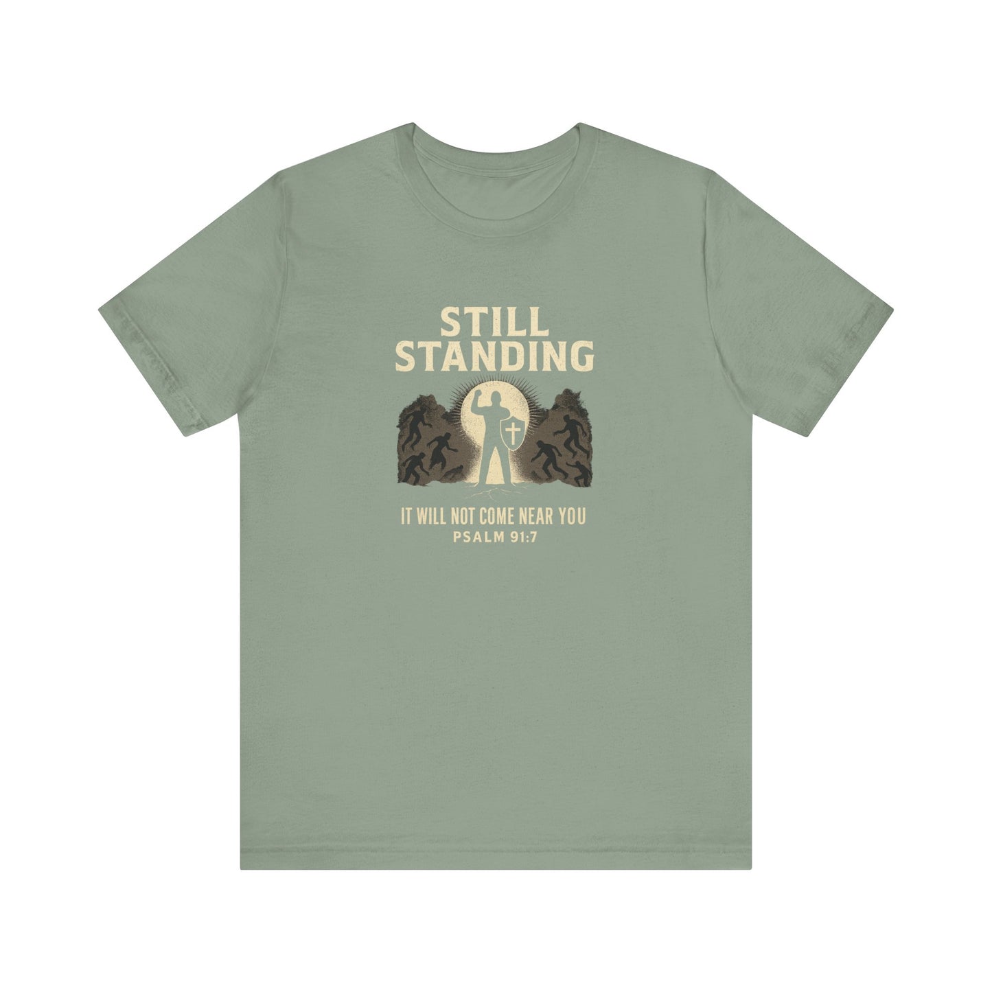 Psalm 91:7 Still Standing T-Shirt