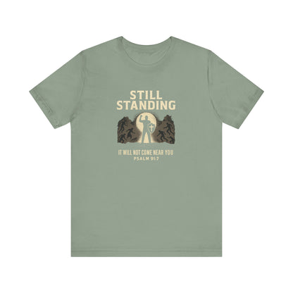 Psalm 91:7 Still Standing T-Shirt