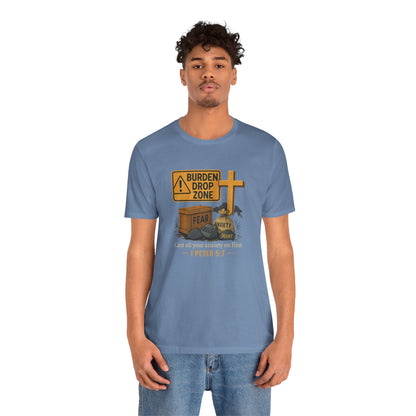1 Peter 5:7 Burden Drop Zone T-Shirt