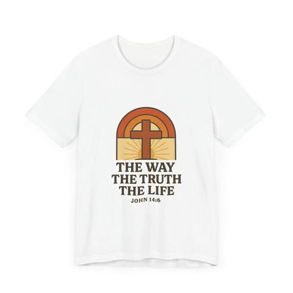 John 14:6, Faith-Inspired Unisex Tee - The Way, The Truth, The Life