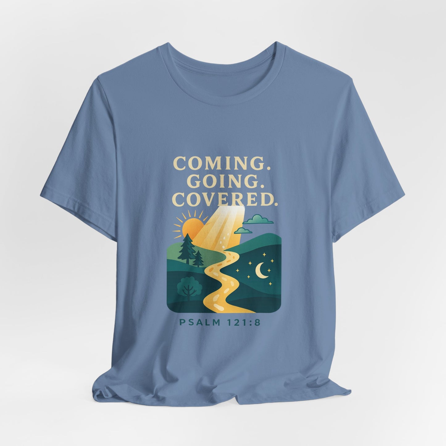 Psalm 121:8 Coming, Going T-Shirt