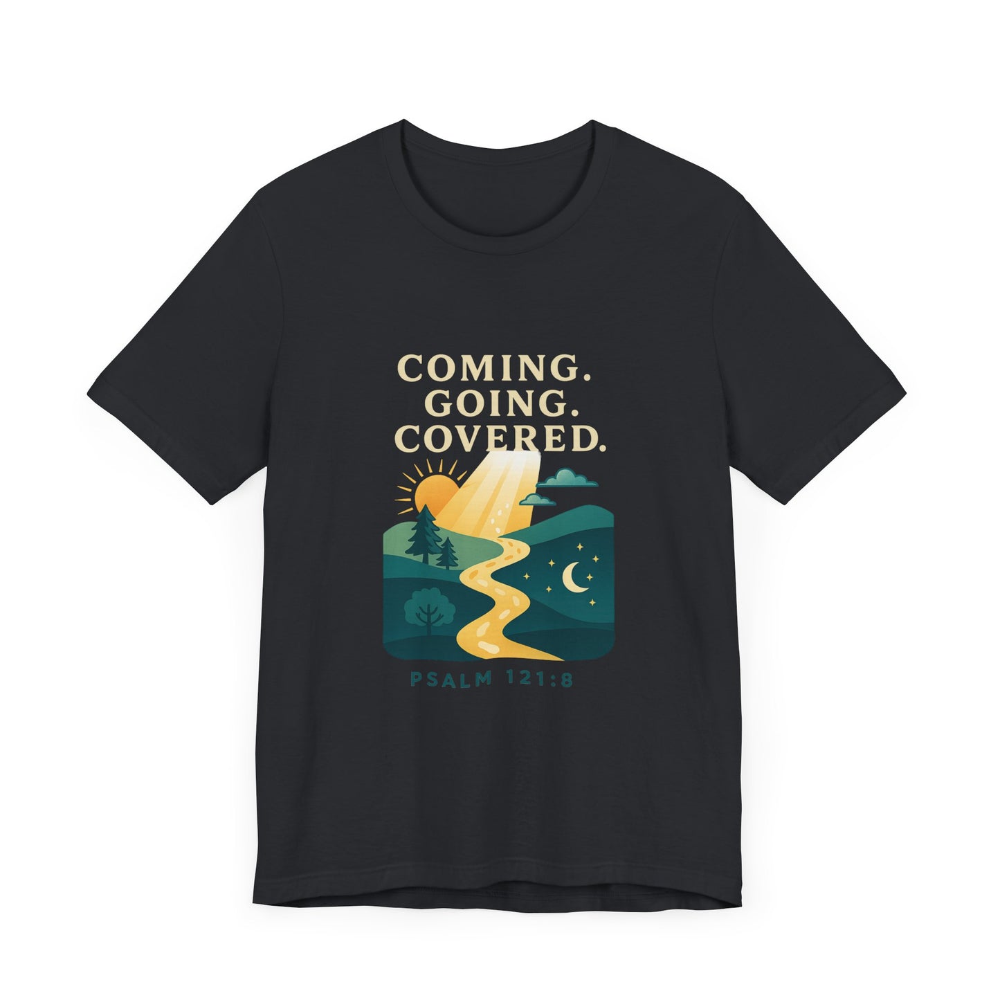 Psalm 121:8 Coming, Going T-Shirt