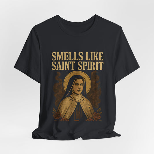Saint Therese of Lisieux Smells Like Saint Spirit T-Shirt
