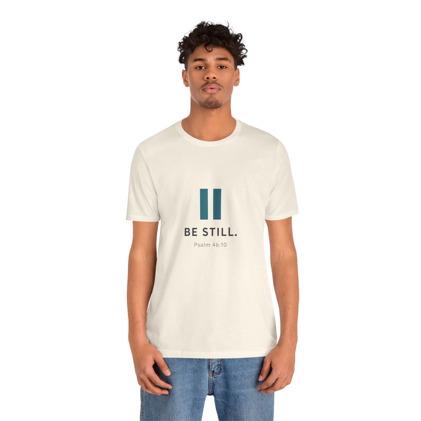 Psalms 46:10 Be Still T-Shirt
