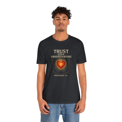 Proverbs 3:5 Trust Over Understanding T-Shirt